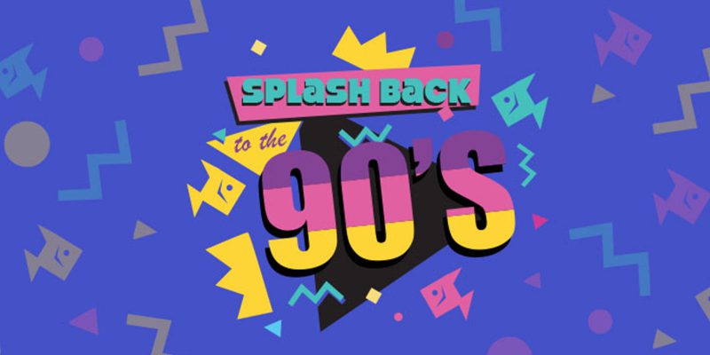 Splash Back to the 90's