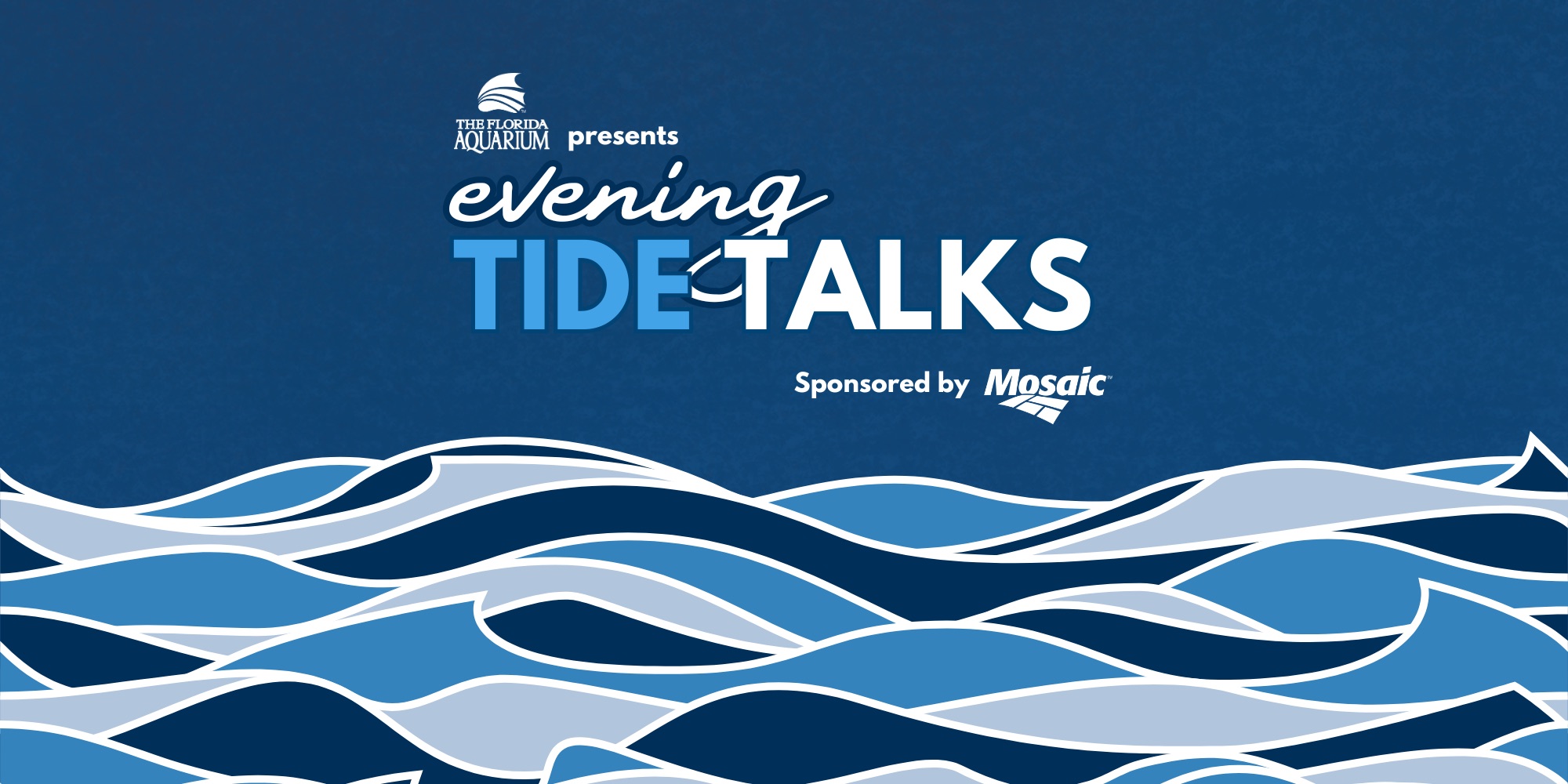 The Florida Aquarium presents Evening Tide Talks sponsored by Mosaic