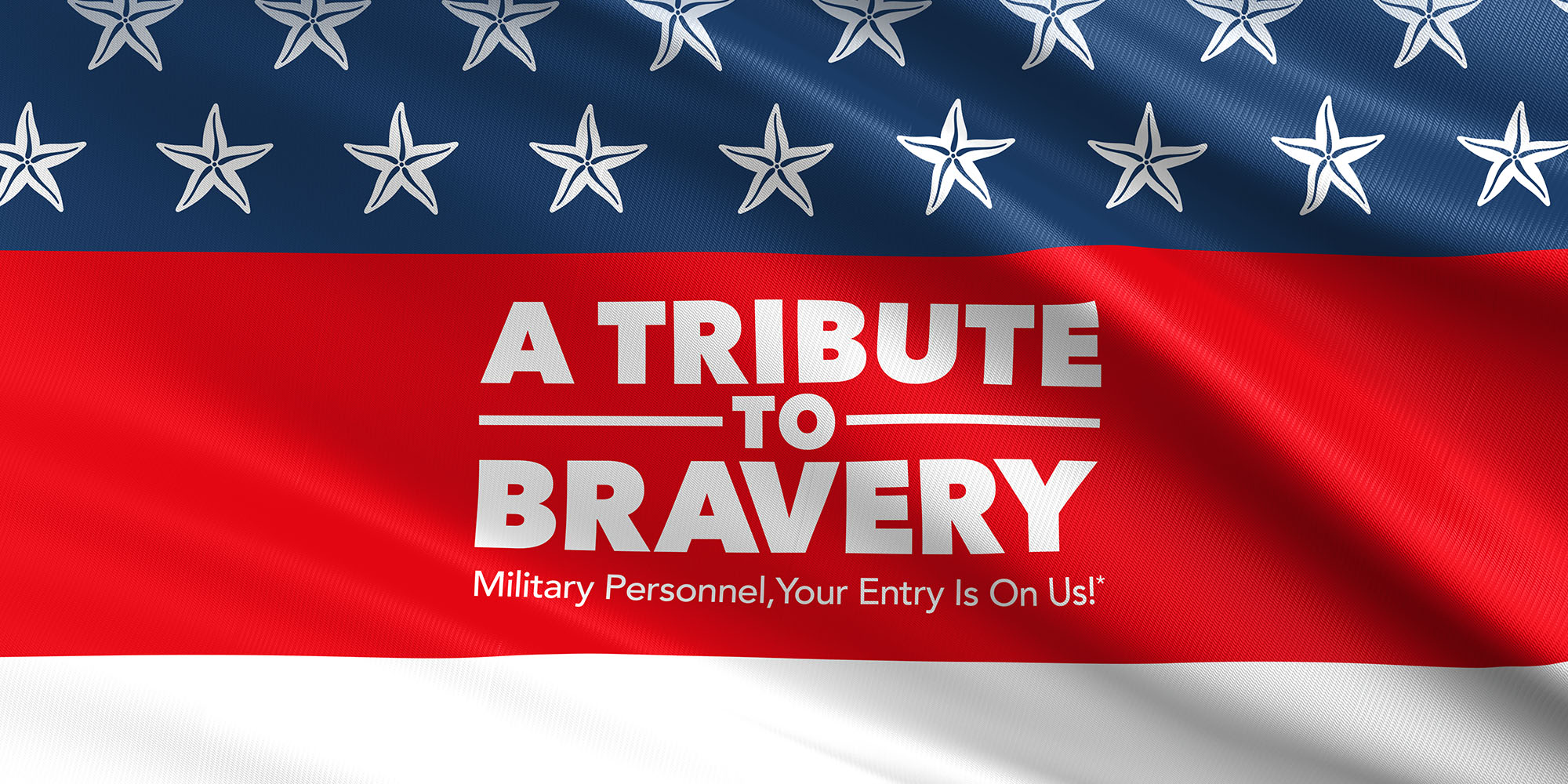 red white and blue flag with sea stars in red section it reads "A tribute to bravery Military Personnel, Your Entry Is On Us!*" in honor of Memorial Day at The Florida Aquarium